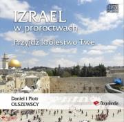 Okładka książki Izrael w proroctwach Przyjdź królestwo Twe MP3 - Audiobook