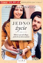 JEDNO ŻYCIE JEDNA CHWILA TOM 2. Autor: Beata Anna Dąbrowska. Dadada.pl Okładka książki JEDNO ŻYCIE JEDNA CHWILA TOM 2