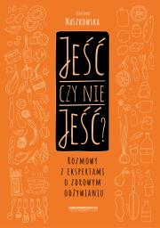 Okładka książki Jeść czy nie jeść