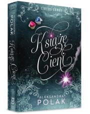 KSIĄŻĘ CIENI. Autor: Aleksandra Polak. Dadada.pl Okładka książki KSIĄŻĘ CIENI