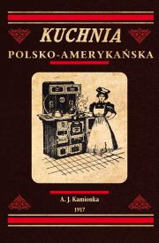 KUCHNIA POLSKO AMERYKAŃSKA. Autor: A. J. KAMIONEK. Dadada.pl Okładka książki KUCHNIA POLSKO AMERYKAŃSKA