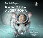Kwiaty dla Algernona. Audiobook. Autor: Daniel Keyes. Dadada.pl Okładka książki Kwiaty dla Algernona. Audiobook