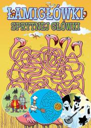 Okładka książki ŁAMIGŁÓWKI SPRYTNEJ GŁÓWKI