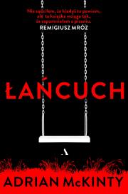 Łańcuch. Autor: Adrian McKinty. Dadada.pl Okładka książki Łańcuch
