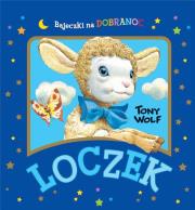 Loczek. Bajeczki na dobranoc. Autor: Casalis Anna, ilustracje Tony Wolf. Dadada.pl Okładka książki Loczek. Bajeczki na dobranoc
