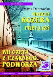 Okładka książki Marcin Kozera, Przyjaźń, Wilczęta z czarnego... - Audiobook