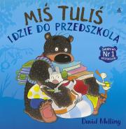 Miś Tuliś idzie do przedszkola w.2019. Autor: David Melling. Dadada.pl Okładka książki Miś Tuliś idzie do przedszkola w.2019