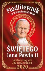 Okładka książki MODLITEWNIK ZA WSTAWIENNICTWEM ŚW JANA PAWŁA II JUBILEUSZOWY ROK 100 LECIA URODZIN