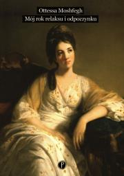 MÓJ ROK RELAKSU I ODPOCZYNKU. Autor: Moshfegh Ottessa. Dadada.pl Okładka książki MÓJ ROK RELAKSU I ODPOCZYNKU