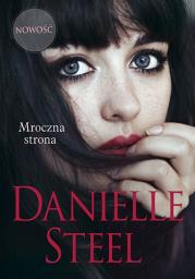 Mroczna strona. Autor: Danielle Steel. Dadada.pl Okładka książki Mroczna strona