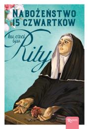 Okładka książki NABOŻEŃSTWO 15 CZWARTKÓW KU CZCI ŚW RITY