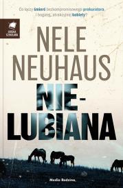 NIELUBIANA WYD. 2. Autor: Nele Neuhaus. Dadada.pl Okładka książki NIELUBIANA WYD. 2