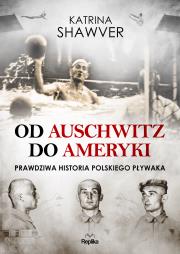 Okładka książki Od Auschwitz do Ameryki