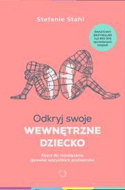 Odkryj swoje wewnętrzne dziecko. Autor: Stefanie Stahl. Dadada.pl Okładka książki Odkryj swoje wewnętrzne dziecko