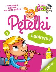 Okładka książki Pętelki. Labirynty 6+