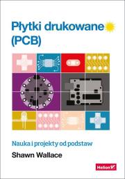 Okładka książki Płytki drukowane (PCB). Nauka i projekty od..