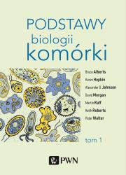 PODSTAWY BIOLOGII KOMÓRKI TOM 1 WYD. 3. Autor: Alberts Bruce, Bray Dennis, Hopkin Karen. Dadada.pl Okładka książki PODSTAWY BIOLOGII KOMÓRKI TOM 1 WYD. 3