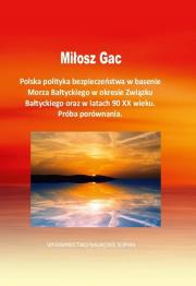 Polska polityka bezpieczeństwa w basenie Morza... Autor: Milosz Gac. Dadada.pl Okładka książki Polska polityka bezpieczeństwa w basenie Morza..