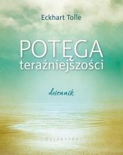 POTĘGA TERAŹNIEJSZOŚCI DZIENNIK. Autor: Eckhart Tolle. Dadada.pl Okładka książki POTĘGA TERAŹNIEJSZOŚCI DZIENNIK