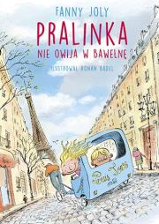 Pralinka nie owija w bawełnę. Autor: Fanny Joly. Dadada.pl Okładka książki Pralinka nie owija w bawełnę