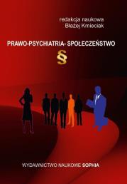 Prawo, psychiatria, społeczeństwo. Autor: Kmieciak Błażej. Dadada.pl Okładka książki Prawo, psychiatria, społeczeństwo