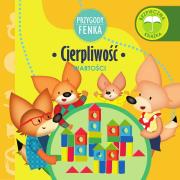 Przygody Fenka. Cierpliwość. Autor: PATRYCJA GODULA. Dadada.pl Okładka książki Przygody Fenka. Cierpliwość
