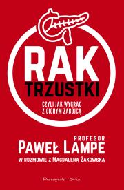 Rak trzustki, czyli jak wygrać z cichym zabójcą. Autor: Paweł Lampe, Żakowska Magdalena. Dadada.pl Okładka książki Rak trzustki, czyli jak wygrać z cichym zabójcą
