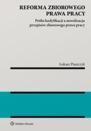 Okładka książki Reforma zbiorowego prawa pracy