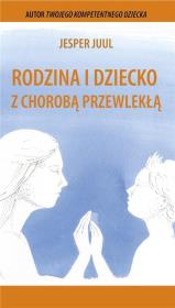 Rodzina i dziecko z chorobą przewlekłą. Autor: Jesper Juul. Dadada.pl Okładka książki Rodzina i dziecko z chorobą przewlekłą
