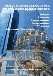Rola globalizacji we współczesnym świecie. Autor: Wierzbicki Sławomir. Dadada.pl Okładka książki Rola globalizacji we współczesnym świecie