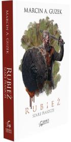 RUBIEŻ SZARE PŁASZCZE TOM 2. Autor: Guzek Marcin A.. Dadada.pl Okładka książki RUBIEŻ SZARE PŁASZCZE TOM 2