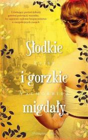 Słodkie i gorzkie migdały DL. Autor: Elise Valmorbida. Dadada.pl Okładka książki Słodkie i gorzkie migdały DL