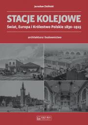 Okładka książki Stacje kolejowe. Europa i Królestwo Pol. do 1915r.