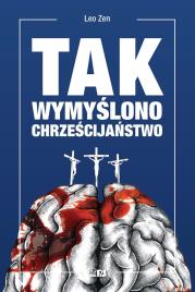 Okładka książki Tak wymyślono chrześcijaństwo