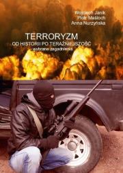 Terroryzm od historii po teraźniejszość. Autor: Janik Wojciech, Piotr Maśloch, Anna Nurzyńska. Dadada.pl Okładka książki Terroryzm od historii po teraźniejszość
