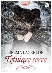 Tętniące serce. Autor: Selma Lagerlöf. Dadada.pl Okładka książki Tętniące serce