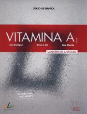 Vitamina A1 Cuaderno de ejercicios. Autor: Rodríguez Aída, Viz Elvira A., Almuína Sara. Dadada.pl Okładka książki Vitamina A1 Cuaderno de ejercicios