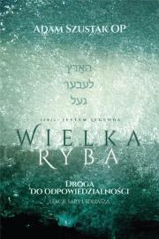 Okładka książki Wielka Ryba. Droga do odpowiedzialności