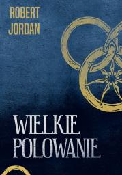 WIELKIE POLOWANIE. Autor: Jordan Robert. Dadada.pl Okładka książki WIELKIE POLOWANIE