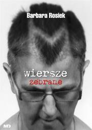 Okładka książki Wiersze zebrane - Barbara Rosiek