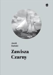 Okładka książki Zawisza Czarny. Pierwszy żaglowiec harcerzy