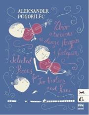 Zbiór utworów na dwoje skrzypiec i fortepian PWM. Autor: Aleksander Pogorilec. Dadada.pl Okładka książki Zbiór utworów na dwoje skrzypiec i fortepian PWM
