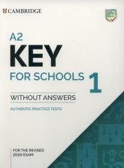 Okładka książki A2 Key for Schools 1 for the Revised 2020 Exam Authentic Practice Tests