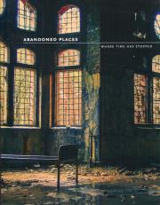 Abandoned Places Where Time Has Stopped. Autor: Happer Richard. Dadada.pl Okładka książki Abandoned Places Where Time Has Stopped