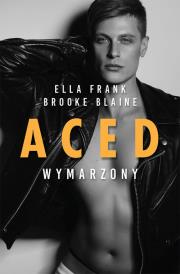 ACED Wymarzony. Autor: Frank Fradella, Blaine Brooke. Dadada.pl Okładka książki ACED Wymarzony