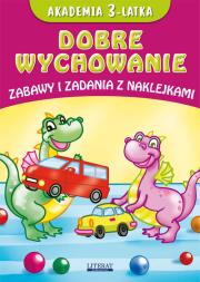 Akademia 3-latka Dobre wychowanie. Autor: Paruszewska Joanna, Pruchnicki Krystian. Dadada.pl Okładka książki Akademia 3-latka Dobre wychowanie