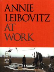 Annie Leibovitz at Work. Autor: Leibovitz Annie. Dadada.pl Okładka książki Annie Leibovitz at Work