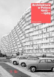 Architektura w Polsce 1945-1989. Autor: Cymer Anna. Dadada.pl Okładka książki Architektura w Polsce 1945-1989