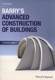Barry's Advanced Construction of Buildings. Autor: Emmitt Stephen. Dadada.pl Okładka książki Barry's Advanced Construction of Buildings