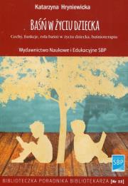 Baśń w życiu dziecka. Autor: Hryniewicka Katarzyna. Dadada.pl Okładka książki Baśń w życiu dziecka